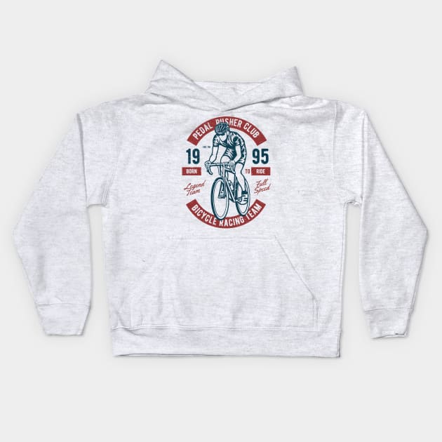 Pedal Pusher Club Bicycle Racing Team Born To Ride Kids Hoodie by JakeRhodes